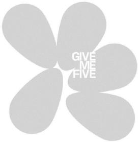 GIVE ME FIVE