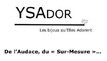 YSADOR Les bijoux qu'Elles Adorent De l'Audace, du «Sur-Mesure »..