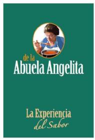 DE LA ABUELA ANGELITA LA EXPERIENCIA DEL SABOR