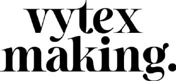 VYTEX MAKING