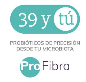 39 Y TÚ PROBIÓTICOS DE PRECISIÓN DESDE TU MICROBIOTA PRO FIBRA