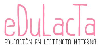 eDuLacTa EDUCACIÓN EN LACTANCIA MATERNA