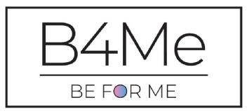 B4Me BE FOR ME