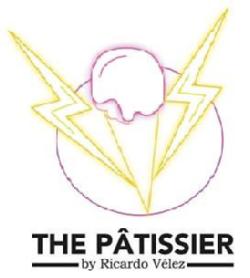 THE PÂTISSIER BY RICARDO VELEZ