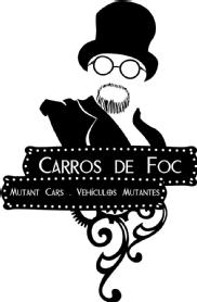 Carros de Foc Mutant Cars . Vehículos Mutantes
