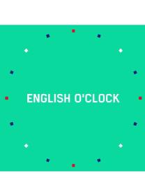 ENGLISH O'CLOCK