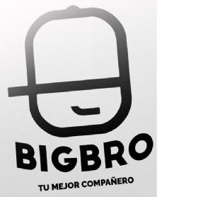 BIGBRO tu mejor compañero