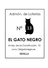 ADMÓN. DE LOTERÍAS N 13 EL GATO NEGRO AVDA. DE LA CONSTITUCIÓN, 10 WWW.13ELGATONEGRO.ES SEVILLA