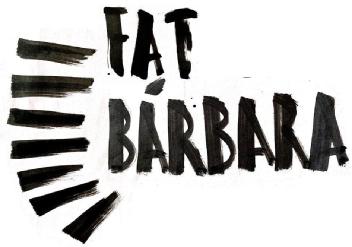 FAT BARBARA