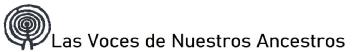 LAS VOCES DE NUESTROS ANCESTROS