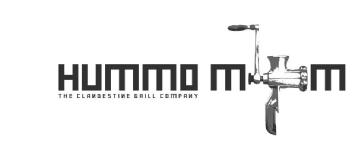HUMMO THE CLANDESTINE GRILL COMPANY MM