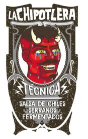 LA CHIPOTLERA TÉCNICA SALSA DE CHILES SERRANOS FERMENTADOS