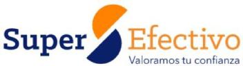 Super Efectivo Valoramos tu confianza