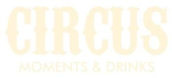 CIRCUS MOMENTS & DRINKS