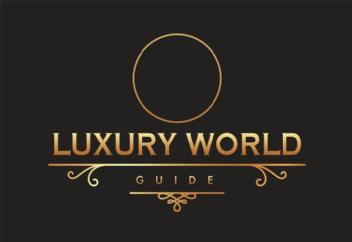 LUXURY WORLD GUIDE