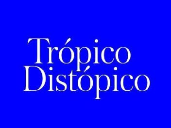 TROPICO DISTOPICO