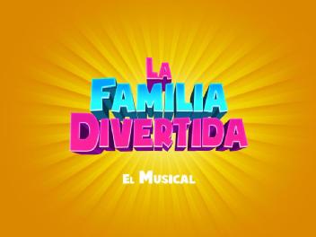 LA FAMILIA DIVERTIDA EL MUSICAL