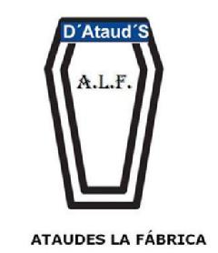 D'ATAUD'S A.L.F. ATAUDES LA FABRICA