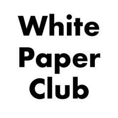 WHITE PAPER CLUB