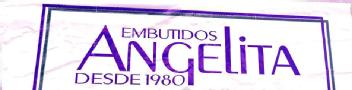 EMBUTIDOS ANGELITA DESDE 1980