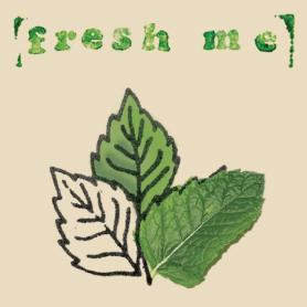 FRESH ME