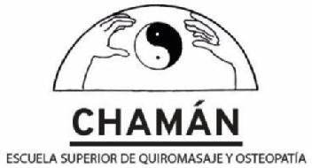 ESCUELA SUPERIOR DE QUIROMASAJE Y OSTEOPATÍA CHAMÁN