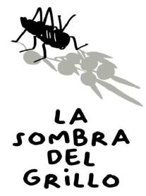 LA SOMBRA DEL GRILLO