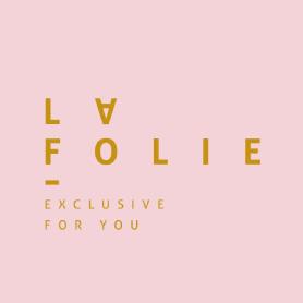 LA FOLIE EXCLUSIVE FOR YOU