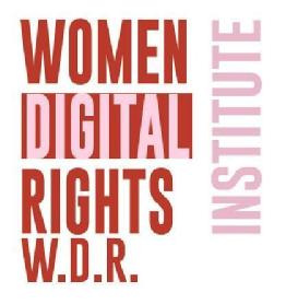 WOMEN DIGITAL RIGHTS W.D.R. INSTITUTE