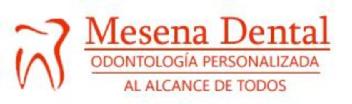 MESENA DENTAL ODONTOLOGÍA PERSONALIZADA AL ALCANCE DE TODOS