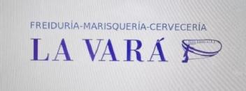 LA VARÁ FREIDURÍA MARISQUERÍA CERVECERÍA