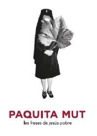 PAQUITA MUT les freses de jesús pobre