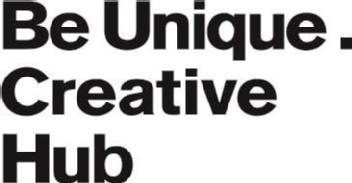 BE UNIQUE. CREATIVE HUB