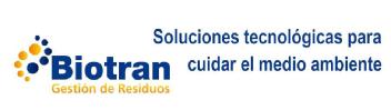 Biotran Gestión de Residuos Soluciones tecnológicas para cuidar el medio ambiente