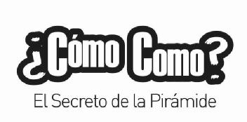 ¿CÓMO COMO? El SECRETO DE LA PIRÁMIDE