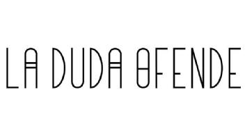 LA DUDA OFENDE