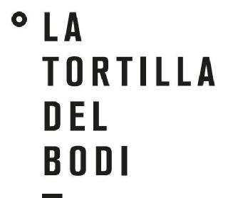 LA TORTILLA DEL BODI