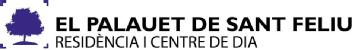 EL PALAUET DE SANT FELIU RESIDÈNCIA I CENTRE DE DIA