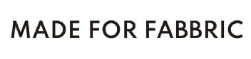 MADE FOR FABBRIC