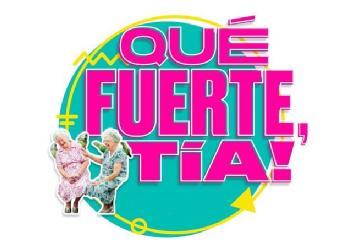 QUE FUERTE TIA!