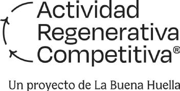 Actividad Regenerativa Competitiva un proyecto de la buena huella