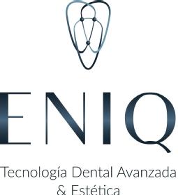 ENIQ TECNOLOGIA DENTAL AVANZADA & ESTETICA