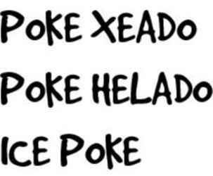 POKE XEADO POKE HELADO ICE POKE