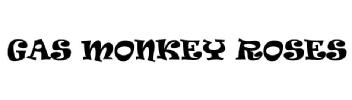 GAS MONKEY ROSES