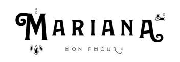 MARIANA MON AMOUR