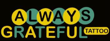 ALWAYS GRATEFUL TATTOO