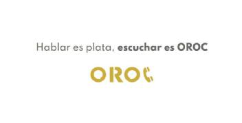 Hablar es plata, escuchar es OROC OROC