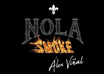 NOLA SMOKE ALEX VIÑAL