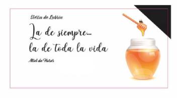 SIERRA DE LUBRIN LA DE SIEMPRE.... LA DE TODA LA VIDA MIEL DE FLORES