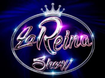 LA REINA SHOW